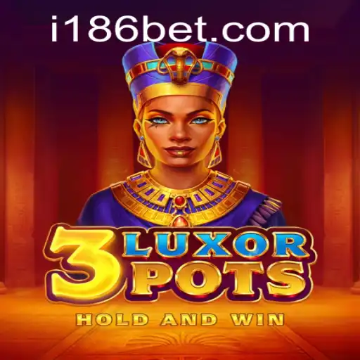Descubra a Emoção de Jogar 3LuxorPots no 186bet.com