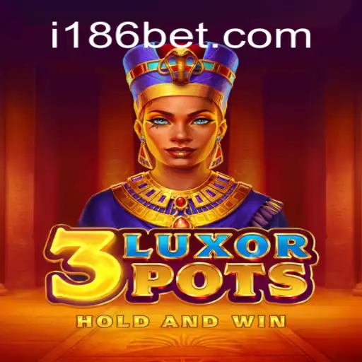 Descubra a Emoção de Jogar 3LuxorPots no 186bet.com